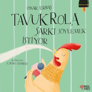 Tavuk Rola Şarkı Söylemek İstiyor Pınar Erbaş