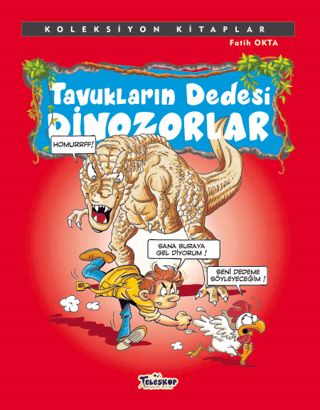 Tavukların Dedesi-Dinozorlar - Koleksiyon Kitaplar Fatih Okta