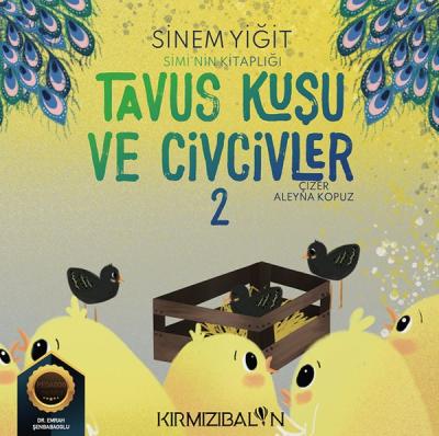 Tavus Kuşu ve Civcivler - Simi'nin Kitaplığı Sinem Yiğit