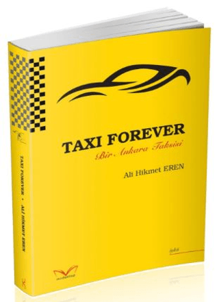 Taxi Forever - Bir Ankara Taksisi Ali Hikmet Eren