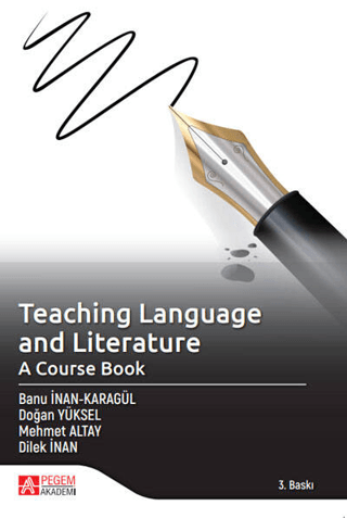 Teaching Language and Literature: A Course Book Doğan Yüksel