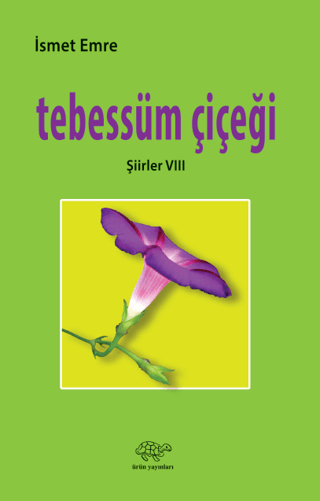 Tebessüm Çiçeği - Şiirler 8 İsmet Emre