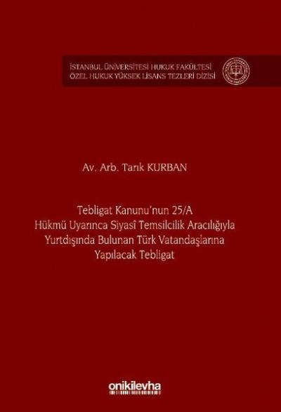 Tebligat Kanunu'nun 25-A Hükmü Uyarınca Siyasi Temsilcilik Aracılığıyl