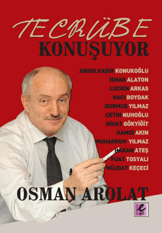 Tecrübe Konuşuyor Osman Arolat