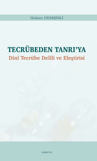 Tecrübeden Tanrı’ya - Dini Tecrübe Delili ve Eleştirisi Hakan Hemşinli