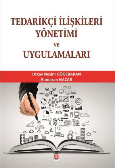 Tedarikçi İlişkileri Yönetimi ve Uygulamaları Utkay Nesim Gögebakan