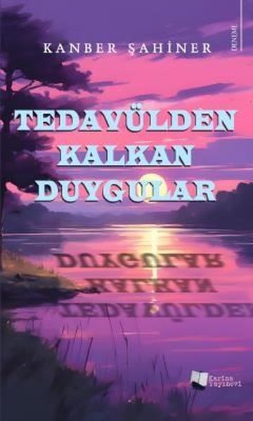 Tedavülden Kalkan Duygular Kanber Şahiner