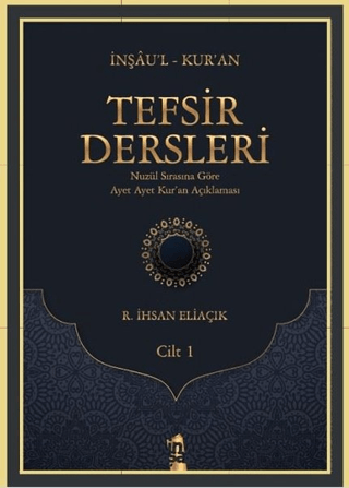 Tefsir Dersleri Cilt 1 (Ciltli) R. İhsan Eliaçık