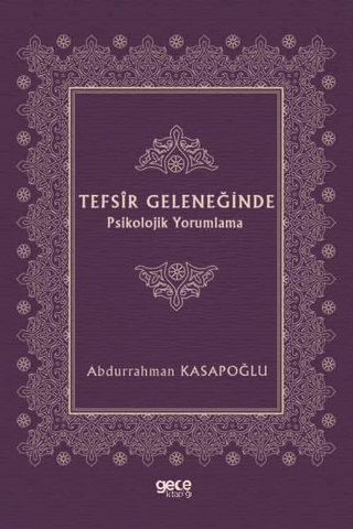 Tefsir Geleneğinde Psikolojik Yorumlama Abdurrahman Kasapoğlu