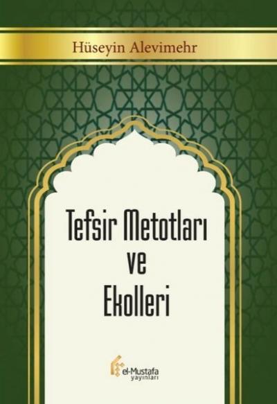 Tefsir Metotları ve Ekolleri Hüseyin Alevimehr