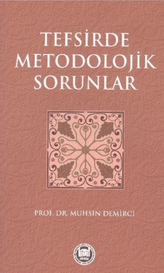 Tefsirde Metodolojik Sorunlar Muhsin Demirci