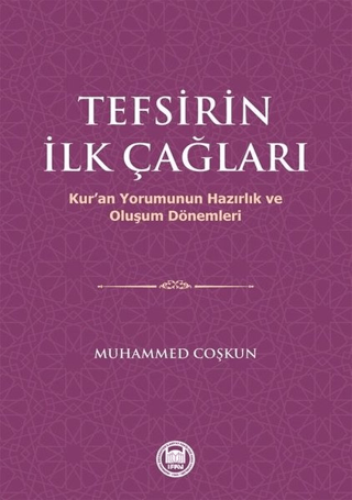 Tefsirin İlk Çağları Muhammed Coşkun