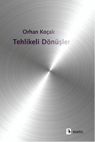 Tehlikeli Dönüşler Orhan Koçak