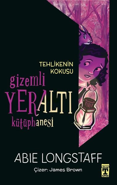 Tehlikenin Kokusu - Gizemli Yeraltı Kütüphanesi 2 Abie Longstaff