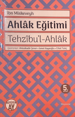 Tehzıbu'l - Ahlak - Ahlak Eğitimi %34 indirimli İbn Miskeveyh