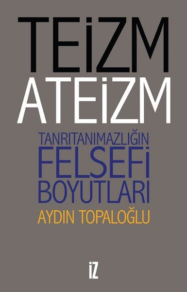 Teizm ve Ateizm Aydın Topaloğlu