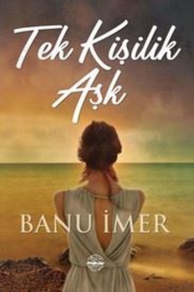 Tek Kişilik Aşk Banu İmer