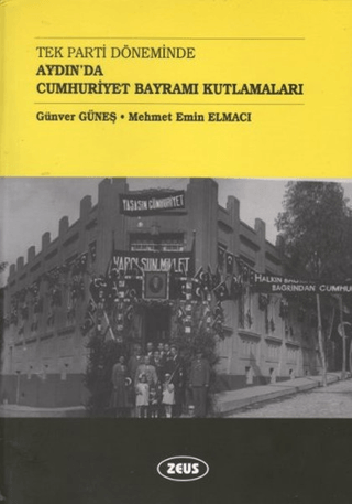 Tek Parti Döneminde Aydın'da Cumhuriyet Bayramı Kutlamaları %15 indiri