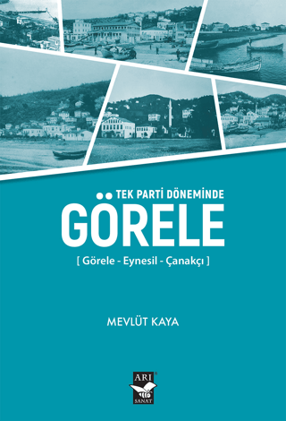 Görele: Görele - Eynesil - Çanakçı - Tek Parti Döneminde Mevlüt Kaya