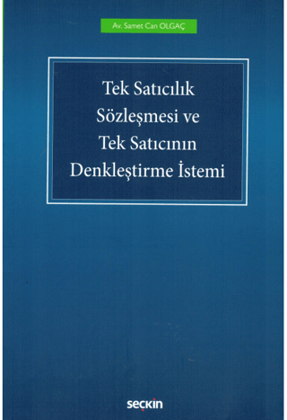 Tek Satıcılık Sözleşmesi ve Tek Satıcının Denkleştirme İstemi Samet Ca