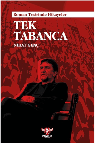 Tek Tabanca - Roman Tesirinde Hikayeler Nihat Genç