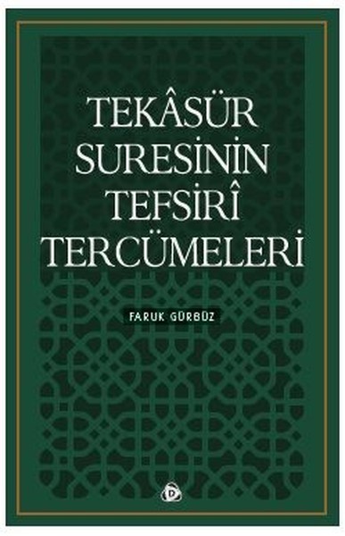 Tekasür Suresinin Tefsiri Tercümeleri Faruk Gürbüz