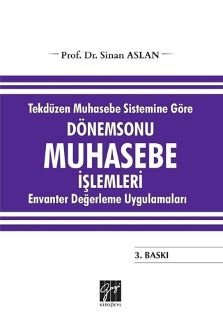 Tekdüzen Muhasebe Sistemine Göre Dönemsonu Muhasebe İşlemleri Sinan As