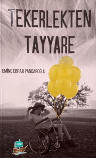 Tekerlekten Tayyare Emine Ebrar Pancaroğlu