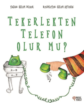 Tekerlekten Telefon Olur mu? Özlem Dilber