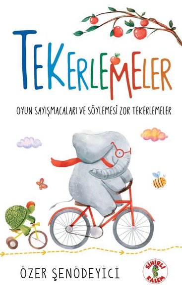 Tekerlemeler - Oyun Sayışmacaları ve Söylemesi Zor Tekerlemeler Özer Ş