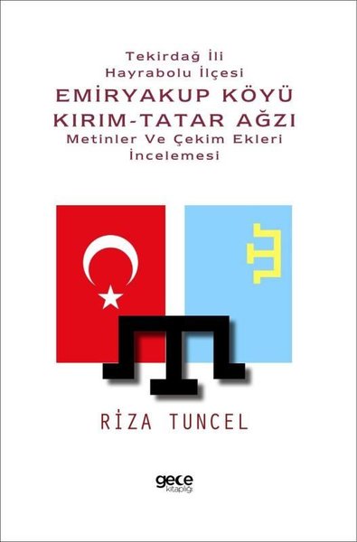 Tekirdağ İli Hayrabolu İlçesi Emiryakup Köyü Kırım-Tatar Ağzı: Metinle