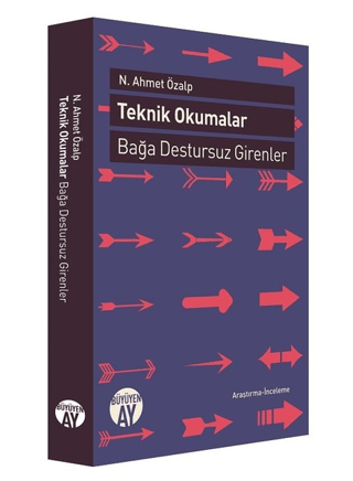 Teknik Okumalar: Bağa Destursuz Girenler N. Ahmet Özalp