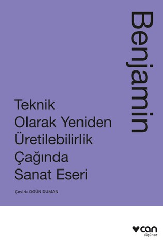 Teknik Olarak Yeniden Üretilebilirlik Çağında Sanat Yapıtı Walter Benj