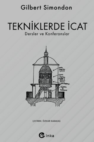 Tekniklerde İcat - Dersler ve Konferanslar Gilbert Simondon