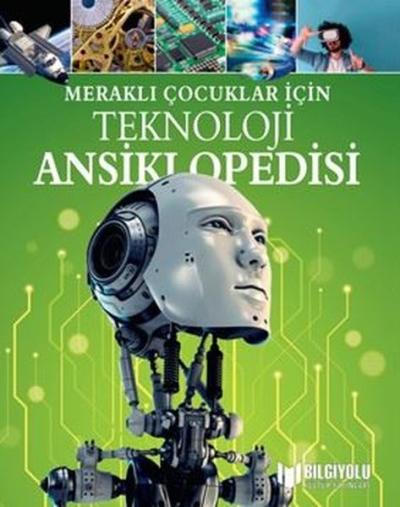 Teknoloji Ansiklopedisi-Meraklı Çocuklar İçin (Ciltli) Anita Loughrey