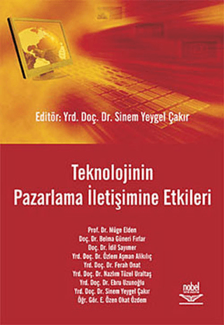 Teknolojinin Pazarlama İletişimine Etkileri Sinem Yeygel Çakır