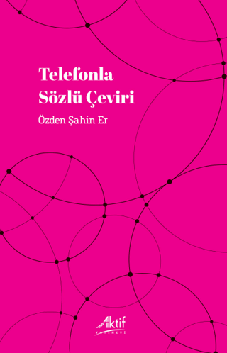 Telefonla Sözlü Çeviri Özden Şahin Er