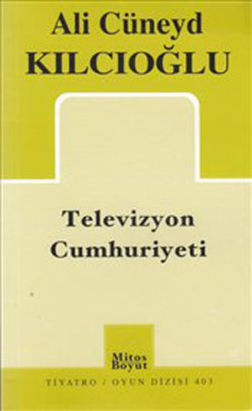 Televizyon Cumhuriyeti %25 indirimli Ali Cüneyd Kılcıoğlu