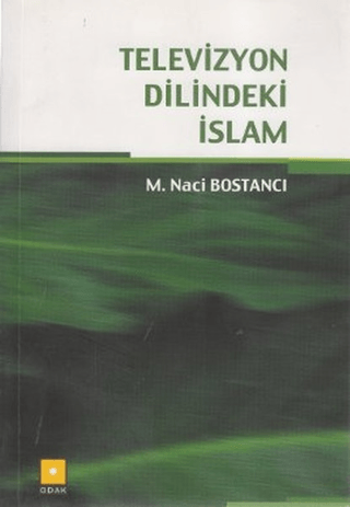 Televizyon Dilindeki İslam M. Naci Bostancı