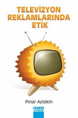 Televizyon Reklamlarında Etik Pınar Aytekin