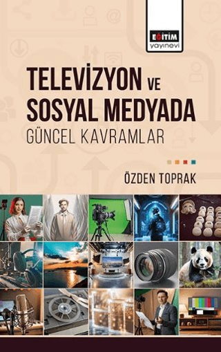 Televizyon ve Sosyal Medyada Güncel Kavramlar Özden Toprak