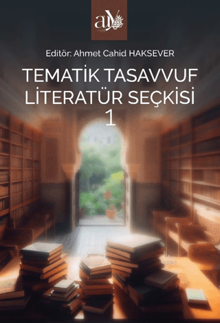 Tematik Tasavvuf Literatür Seçkisi 1 Kolektif