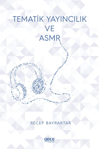 Tematik Yayıncılık ve ASMR Recep Bayraktar