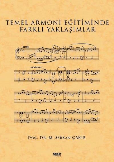 Temel Armoni Eğitiminde Farklı Yaklaşımlar M. Serkan Çakır