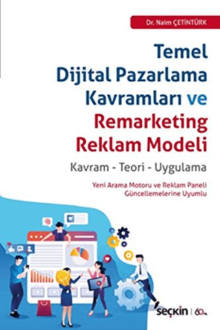 Temel Dijital Pazarlama Kavramları ve Remarketing Reklam Modeli Naim Ç