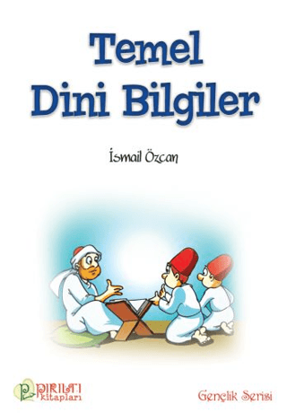 Temel Dini Bilgiler İsmail Özcan