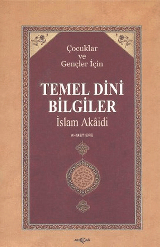 Çocuklar ve Gençler İçin Temel Dini Bilgiler %24 indirimli Ahmet Efe