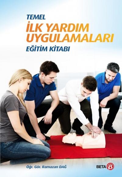 Temel İlk Yardım Uygulamaları Eğitim Kitabı Ramazan Dağ