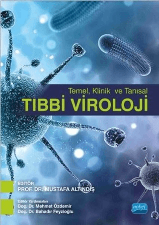 Temel, Klinik ve Tanısal Tıbbi Viroloji Zekiye Bakkaloğlu