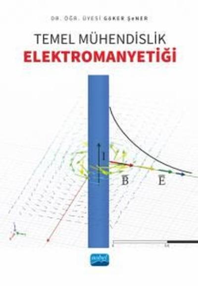 Temel Mühendislik Elektromanyetiği Göker Şener